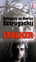 Sztrugackij, Arkagyij - Sztrugackij, Borisz : Piknik az árokparton / Stalker