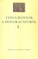 Braham, Randolph L. (szerk.) : Tanulmányok a holokausztról I.