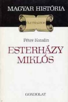 Péter Katalin : Esterházy Miklós