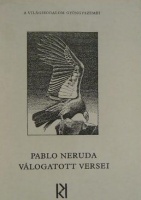 Neruda, Pablo  : Válogatott versei