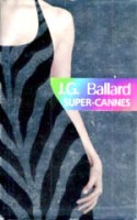 Ballard, J. G. : Super-Cannes