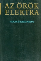 Az örök Elektra - Három évezred drámái