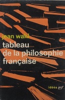 Wahl, Jean : Tableau de la Philosophie Francaise