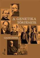 Gausz János : A genetika története