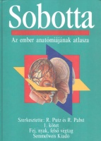 Putz, Reinhard - Pabst, Reinhard (szerk.) : Sobotta - Az ember anatómiájának atlasza I. kötet