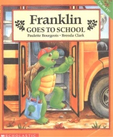 Bourgeois, Paulette : Franklin Goes To School