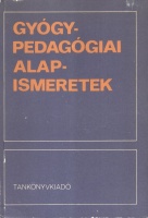 Illyés Sándor (szerk.) : Gyógypedagógiai alapismeretek