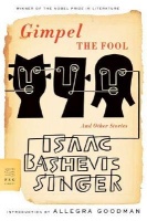 Singer, Isaac Bashevis : Gimpel the Fool and Other Stories