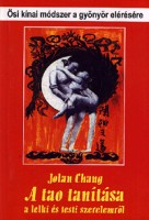 Chang, Jolan : A tao tanítása a lelki és a testi szerelemről