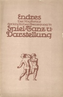 Endres, Stephanie - Gustav Landkammer - Hans Piwczyk : Der Rhythmus der kindlichen Bewegung in Spiel, Tanz und Darstellung