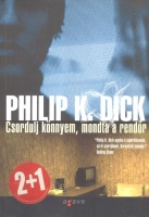 Dick, Philip K. : Csordulj könnyem, mondta a rendőr