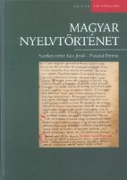 Kiss Jenő - Pusztai Ferenc (szerk.) : Magyar nyelvtörténet