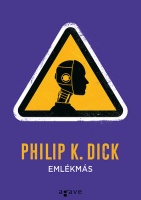 Dick, Philip K.  : Emlékmás 