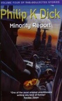 Dick, Philip K. : Minority Report - A Collection of Short Stories of Philip K Dick