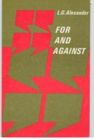 Alexander, L. G. : For and Against