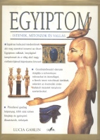Gahlin, Lucia : Egyiptom - Istenek, mítoszok és vallások