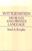 Kripke, Saul A. : Wittgenstein on Rules and Private Language - An Elementary Exposition