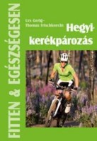 Gerig, Urs - Frischknecht, Thomas : Hegyi kerékpározás