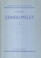 Avasi Béla : Zeneelmélet I.