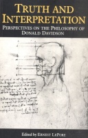 LePore, Ernest (Ed.) : Truth and Interpretation - Perspectives on the Philosophy of Donald Davidson