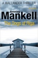 Mankell, Hening : The Dogs of Riga