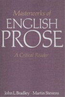 Bradley, John L. - Stevens, Martin : Masterworks of English Prose - a Critical Reader
