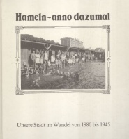 Unsere Stadt im Wandel von 1880 bis 1945 / Hameln-anno dazumal