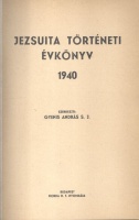 Gyenis András (szerk.) : Jezsuita történeti évkönyv 1940.