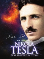 Kocsis G. István : Nikola Tesla és az univerzum titkai