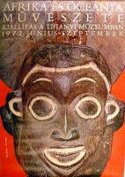 Král Éva (graf.) - Szepsi ? (fotó) : Afrika és Óceánia művészete - Kiállítás a Tihanyi Múzeumban. 1972.