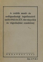 A zsidók mező- és erdőgazdasági ingatlanairól szóló 1942 évi XV. törvénycikk és végrehajtási rendeletei