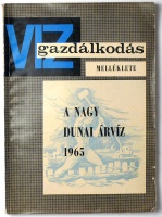 László Ferenc (Szerkesztette) : A nagy dunai árvíz 1965.  A Vízgazdálkodás melléklete