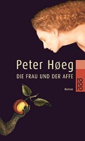 Hoeg, Peter : Die Frau und der Affe. 
