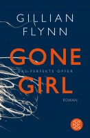 Flynn, Gillian : Gone Girl - Das perfekte Opfer