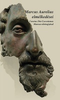 Marcus Aurelius elmélkedései - Cassius Dio Cocceinas Marcus-életrajzával