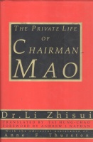 Li Zhisui : The Private Life of Chairman Mao