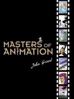 Grant, John : Masters of animation