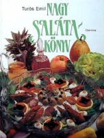 Turós Emil : Nagy salátakönyv - 205 recept
