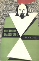 Kott, Jan : Kortársunk Shakespeare