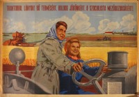 Császár Ferenc (graf.) : Traktorra lányok! Bő termésért, boldog jövőnkért, a szocialista mezőgazdaságért!