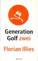Illies, Florian : Generation Golf Zwei