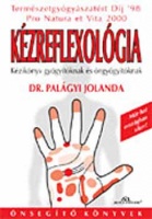 Palágyi Jolanda : Kézreflexológia - Kézikönyv gyógyítóknak és öngyógyítóknak.