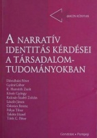 Rákai Orsolya - Z. Kovács Zoltán (szerk.) : A narratív identitás kérdései a társadalomtudományokban