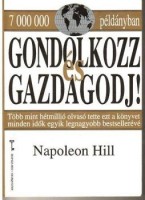 Hill, Napoleon : Gondolkozz és gazdagodj! 