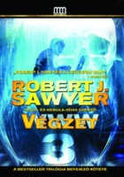 Sawyer, Robert J.  : WWW 3 - Végzet 