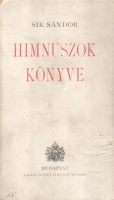 Sík Sándor : Himnuszok könyve - A keresztény himnuszköltészet remekei latinul és magyarul