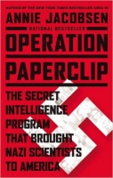 Jacobsen, Annie : Operation Paperclip - The Secret Intelligence Program that Brought Nazi Scientists to America