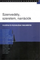 Boros Gábor - Pólya Tibor (szerk.) : Szenvedély, szerelem, narrációk. - Filozófiai és pszichológiai tanulmányok.