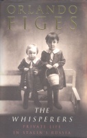 Figes, Orlando : The Whisperers - Privite Life of Stalin's Russia