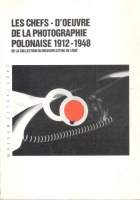 Jedlinski, Jaromir - Czartoryska, Urszula. : Les Chefs-D'Oeuvre De La Photographie Polonaise 1912-1948 / Masterpieces of Polish Photography 1912-1948